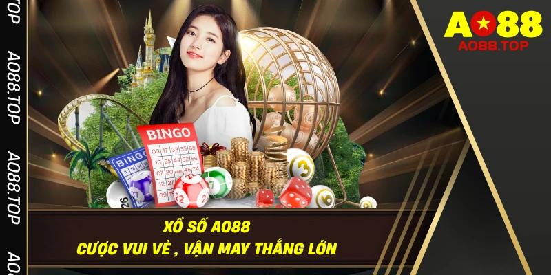 Xổ Số AO88 - Cược Vui Vẻ, Vận May Thắng Lớn